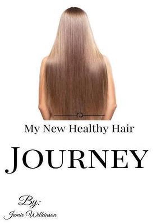 My New Healthy Hair Journey - cover