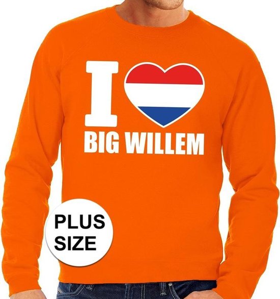 Oranje I love big Willem grote maten sweatshirt heren - Oranje Koningsdag/  Holland... | bol.com