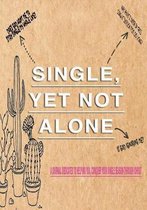 Single, Yet Not Alone