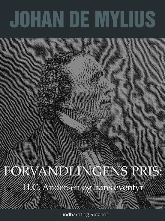 Forvandlingens pris: H.C. Andersen og hans eventyr - cover