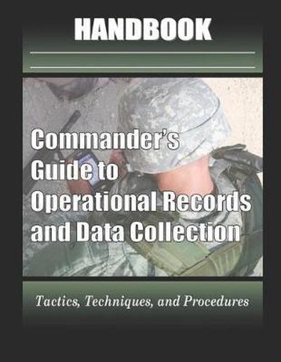 Commander's Guide to Operational Records and Data Collection Handbook