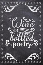 Wine Is Bottled Poetry