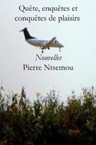 Quete, enquetes et conquetes de plaisirs