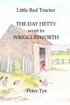 Little Red Tractor - The Day Hetty went to Wrigglesworth