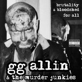Gg Allin - Brutality & Bloodshed For All