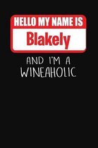 Hello My Name Is Blakely and I'm a Wineaholic