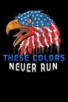 these colors never run