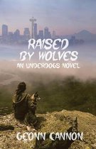 Underdogs- Raised by Wolves