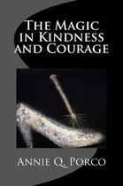 The Magic in Kindness and Courage