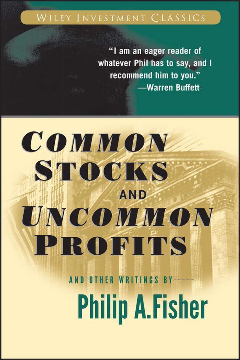 Omslag van Wiley Investment Classics - Common Stocks and Uncommon Profits and Other Writings