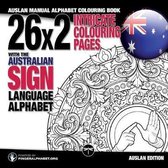 Sign Language Coloring Books- 26x2 Intricate Colouring Pages with the Australian Sign Language Alphabet