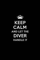 Keep Calm and Let the Diver Handle It