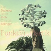 Kaja Draksler, Petter Eldh, Christian Lillinger - Punkt.Vrt.Plastik (CD)