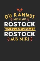 Du Kannst Mich Aus Rostock Holen Aber Niemals Rostock Aus Mir!