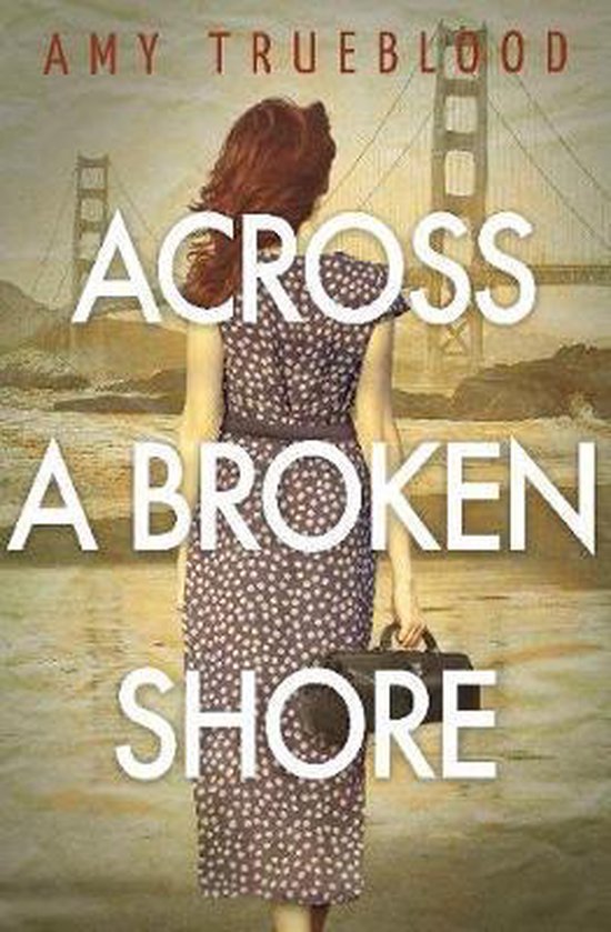 Across a Broken Shore by Amy Trueblood