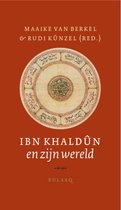 Ibn Khaldûn En Zijn Wereld