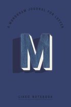 A Monogram Journal for Letter M Lined Notebook