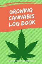 Growing Cannabis Log Book