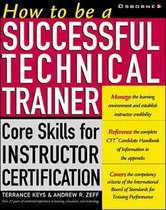 How To Be a Successful Technical Trainer