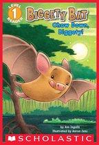 Scholastic Reader 1 - Biggety Bat: Chow Down, Biggety! (Scholastic Reader, Level 1)