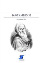 Saint Ambroise, archev que de Milan