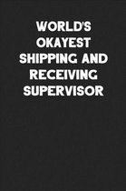 World's Okayest Shipping and Receiving Supervisor
