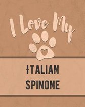 I Love My Italian Spinone