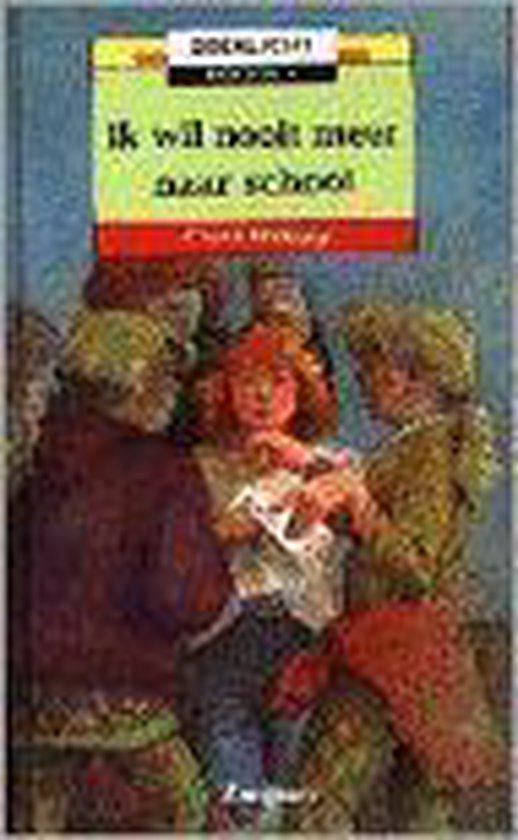 9789027636935 - Ik wil nooit meer naar school