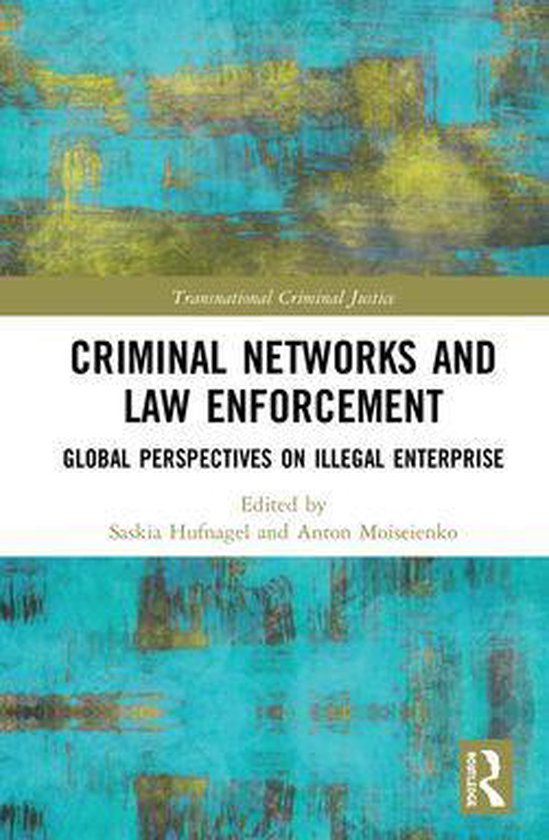 Transnational Criminal Justice - Criminal Networks and Law E ... - cover
