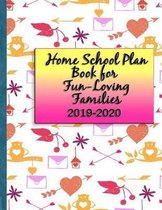 Home School Plan Book for Fun-Loving Families 2019-2020