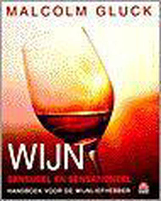 Wijn, Sensueel En Sensationeel - Malcolm Gluck | Northernlights300.org