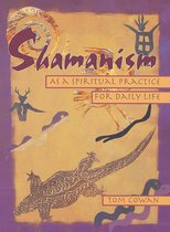 Shamanism as A Spiritual Practice For Da