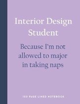 Interior Design Student - Because I'm Not Allowed to Major in Taking Naps