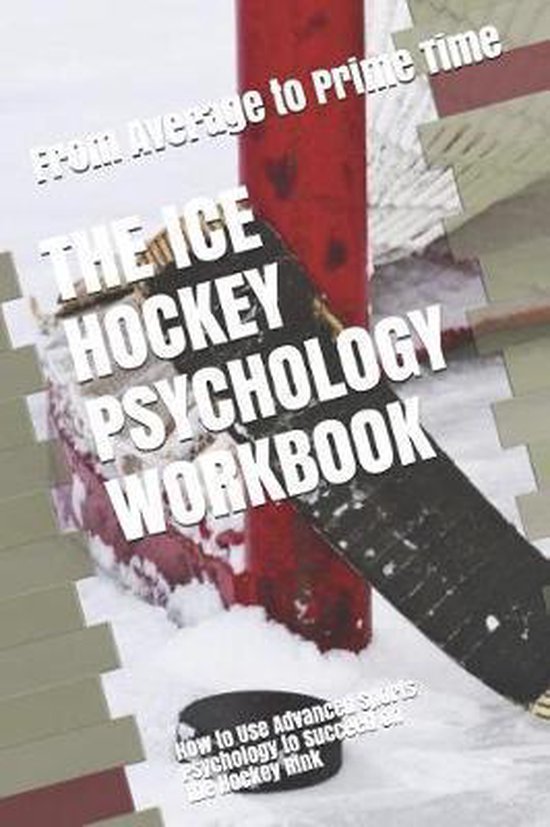 The Ice Hockey Psychology Workbook - cover