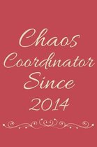 Chaos Coordinator Since 2014