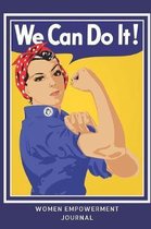 Women Empowerment Journal We Can Do It