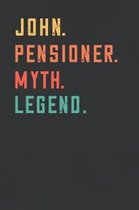 John. Pensioner. Myth. Legend.