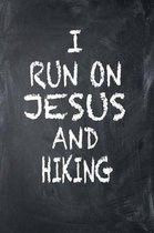 I Run on Jesus and Hiking