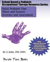 Quick Pediatric Fine Motor and Sensory Screener and Assessment