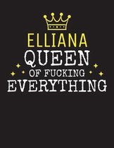 ELLIANA - Queen Of Fucking Everything