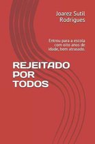 Rejeitado Por Todos