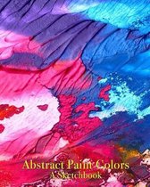 Abstract Paint Colors - A Sketchbook