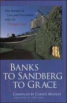 Banks to Sandberg to Grace