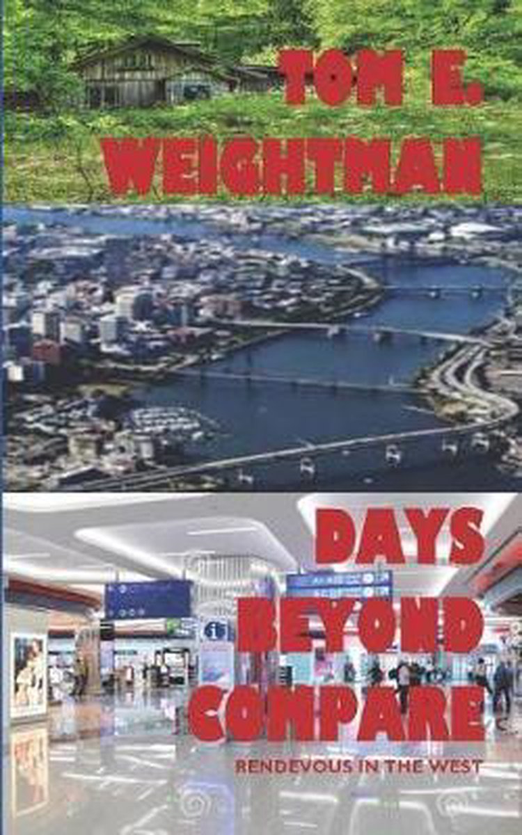 Days Beyond Compare van Tom E Weightman