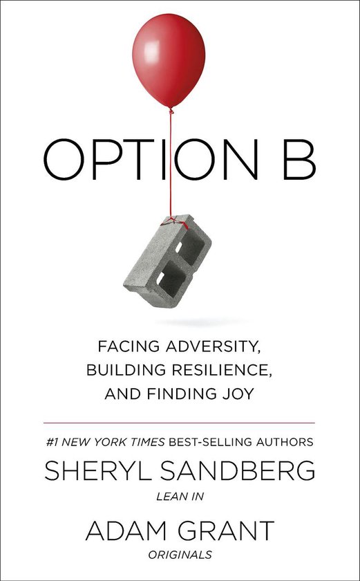 Couverture du livre 'Option B' avec un ballon rouge et un bloc de béton. Titre : FACING ADVERSITY, BUILDING RESILIENCE, AND FINDING JOY.