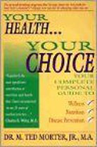 Your Health, Your Choice