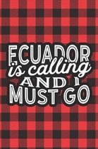 Ecuador Is Calling And I Must Go