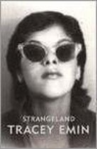 Tracey Emin. Strangeland