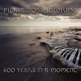 Fiona Joy Hawkins - 600 Years In A Moment (2 LP)
