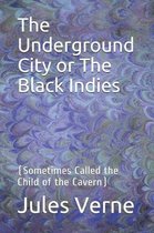 The Underground City or The Black Indies